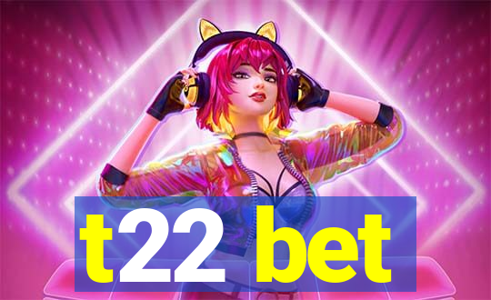 t22 bet